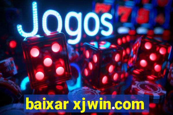 baixar xjwin.com